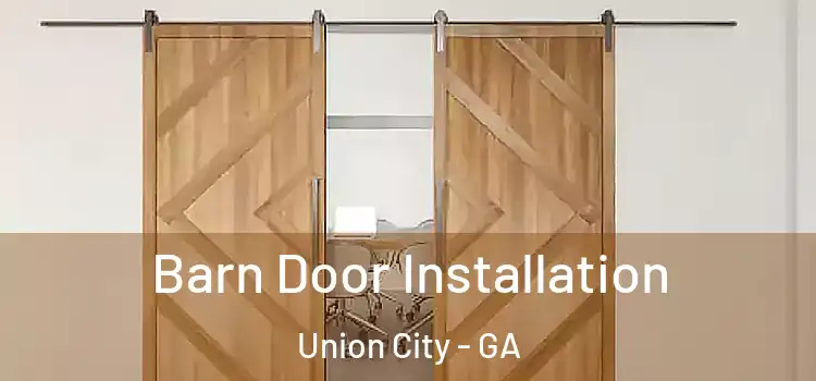 Barn Door Installation Union City - GA