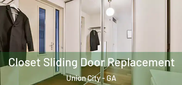Closet Sliding Door Replacement Union City - GA