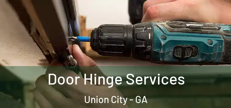  Door Hinge Services Union City - GA