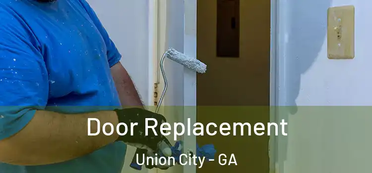  Door Replacement Union City - GA