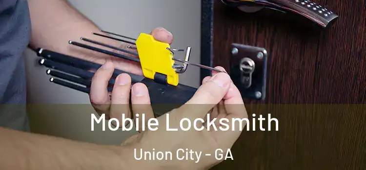  Mobile Locksmith Union City - GA